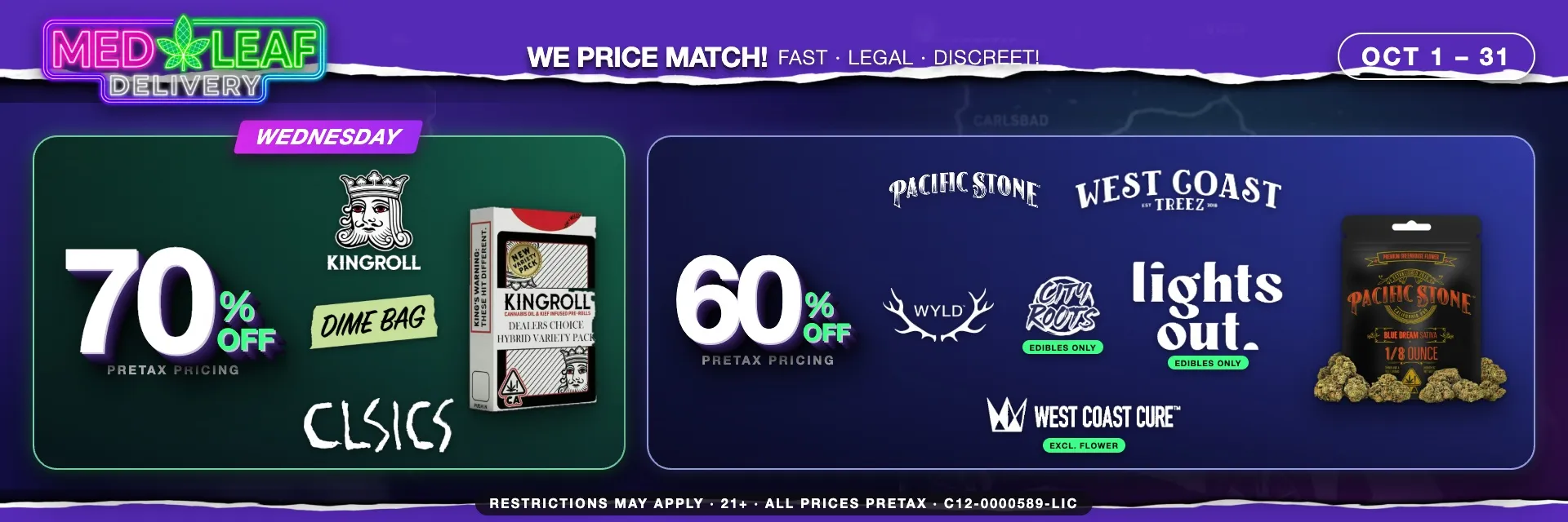 Every Wednesday cannabis deal - 70% off premium products including Kingroll, Dime Bag, CLSICS, Pacific Stone, West Coast Treez, WYLD, City Roots, Lights Out, West Coast Cure